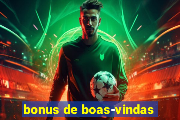 bonus de boas-vindas