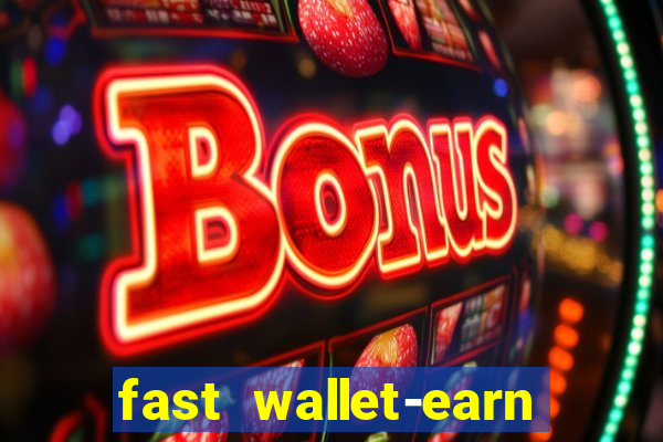 fast wallet-earn money&games maya game