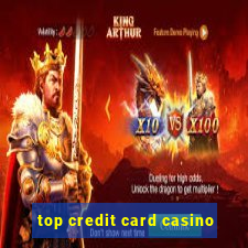 top credit card casino