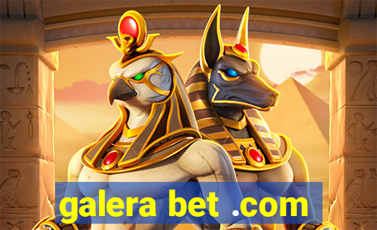 galera bet .com