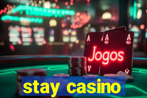 stay casino