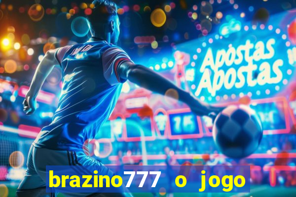 brazino777 o jogo da galera