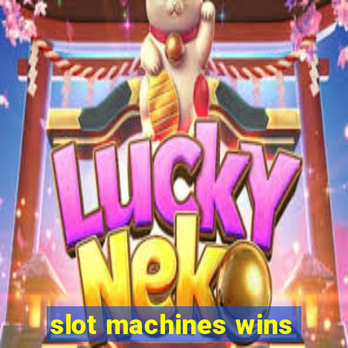 slot machines wins