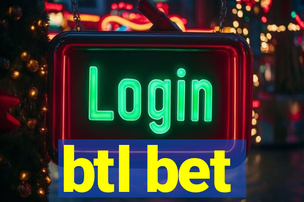 btl bet