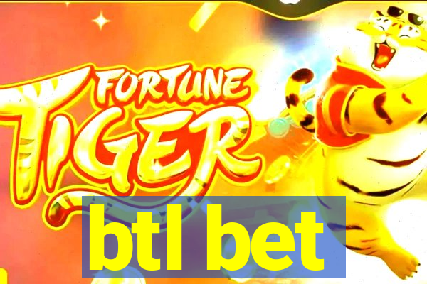 btl bet