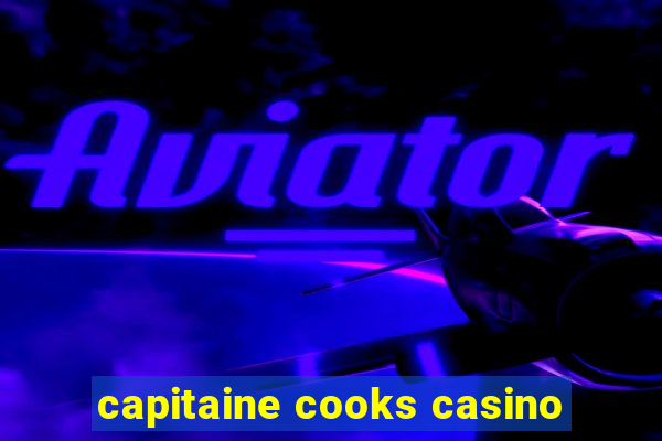 capitaine cooks casino