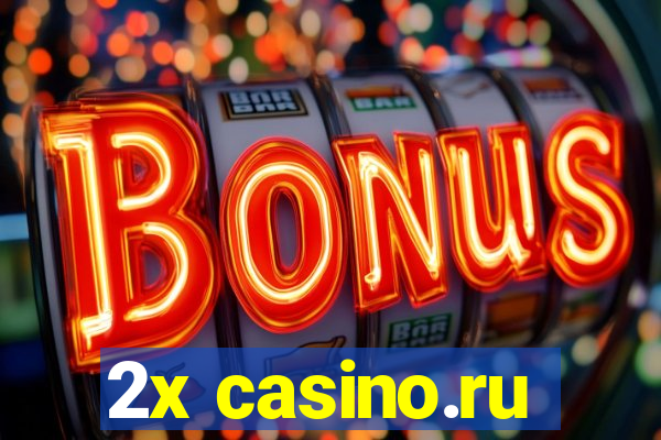 2x casino.ru