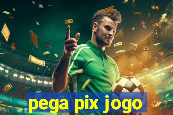 pega pix jogo