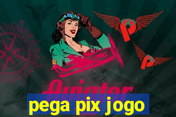 pega pix jogo