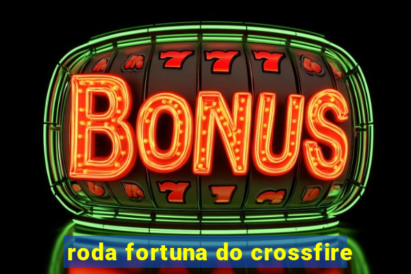 roda fortuna do crossfire