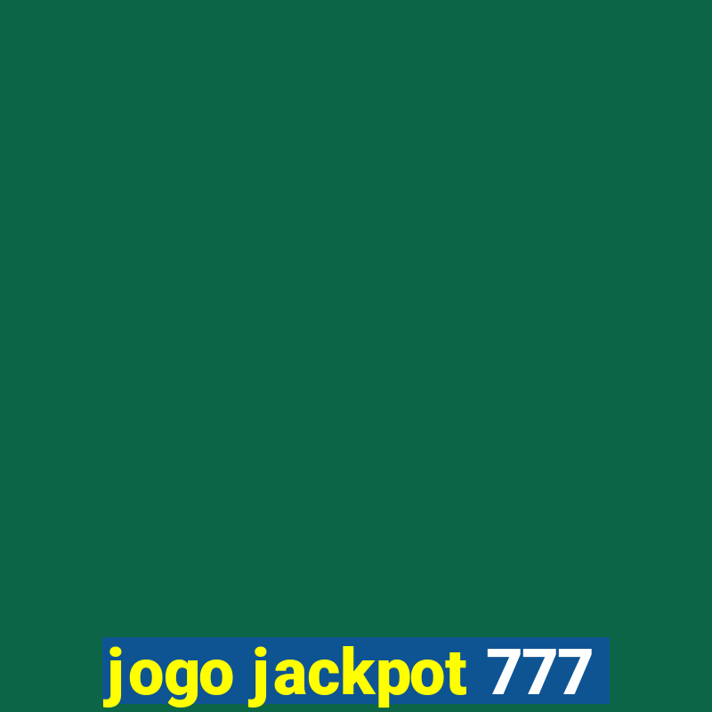 jogo jackpot 777