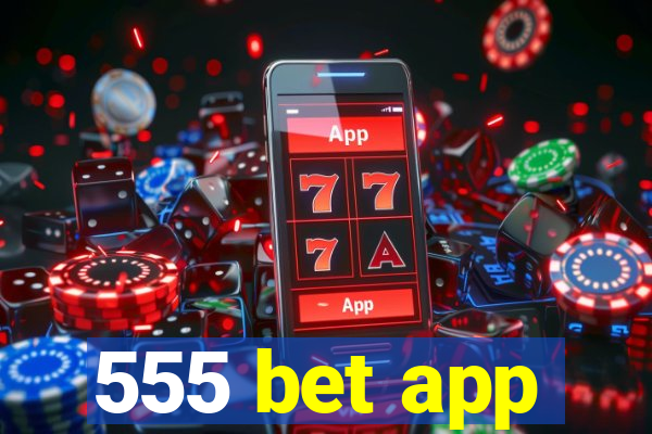 555 bet app