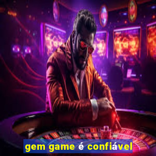 gem game é confiável