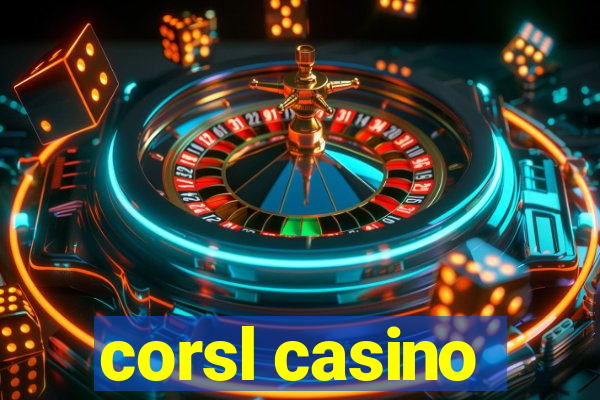 corsl casino