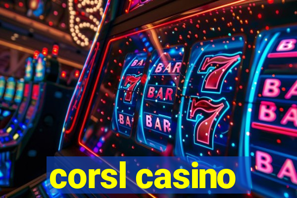 corsl casino