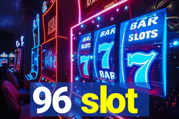 96 slot