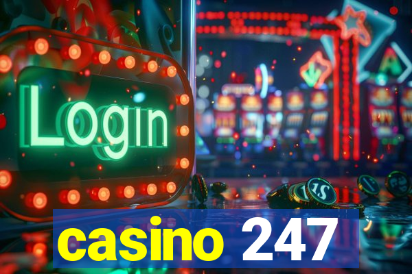 casino 247