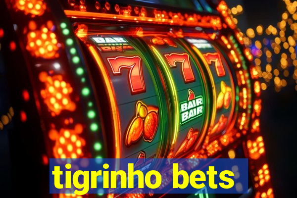 tigrinho bets