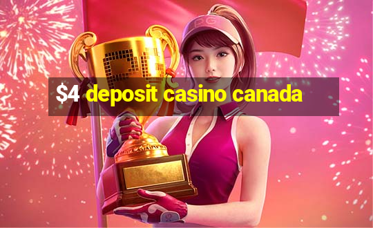 $4 deposit casino canada