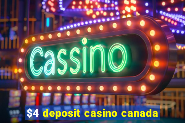 $4 deposit casino canada