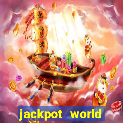 jackpot world casino games