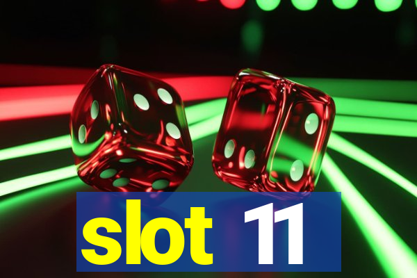 slot 11