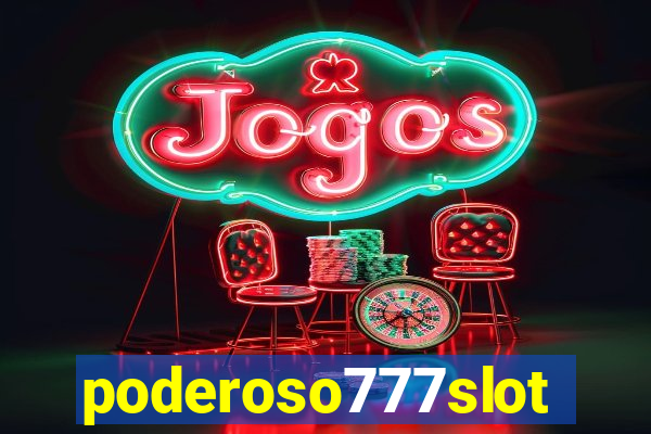 poderoso777slots