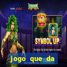 jogo que da dinheiro sem investir