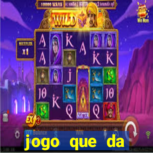 jogo que da dinheiro sem investir