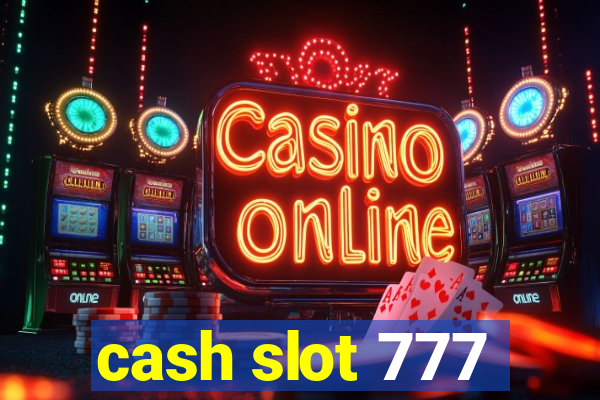 cash slot 777