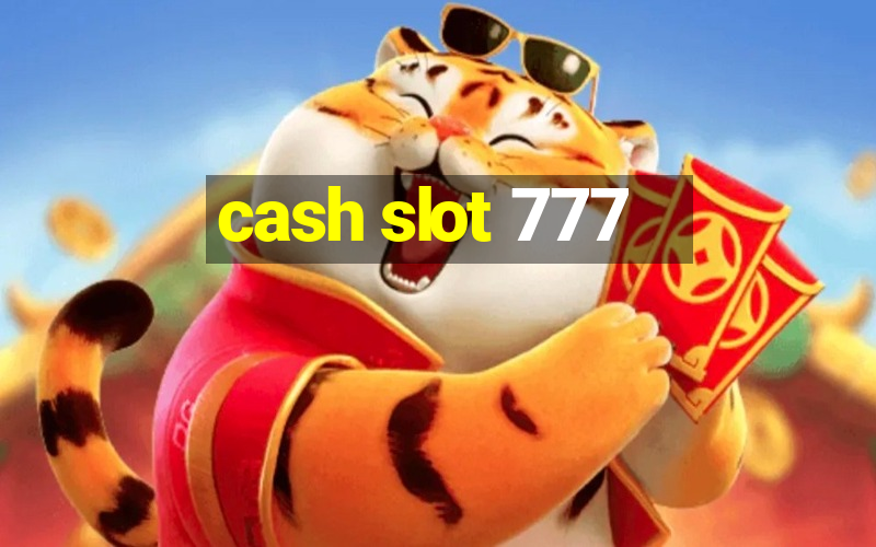 cash slot 777