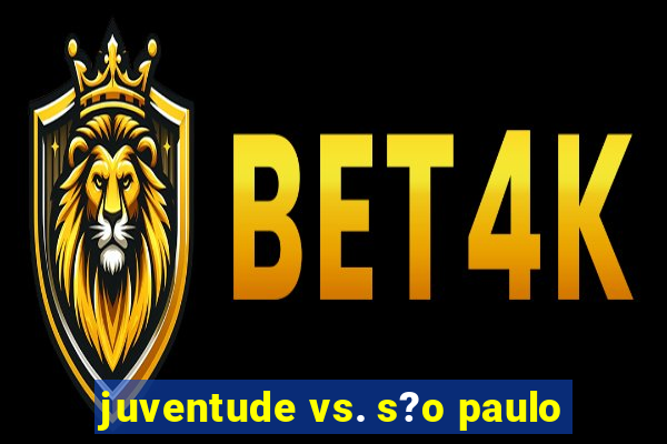 juventude vs. s?o paulo