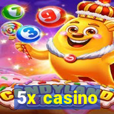 5x casino