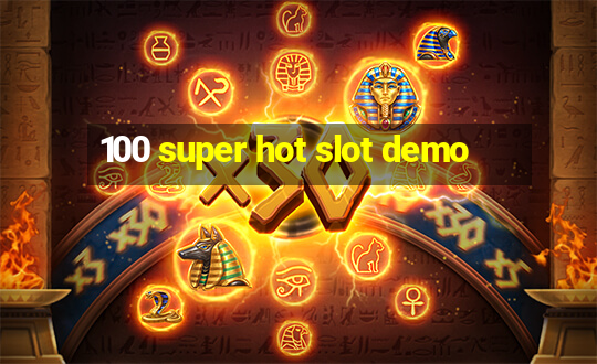 100 super hot slot demo