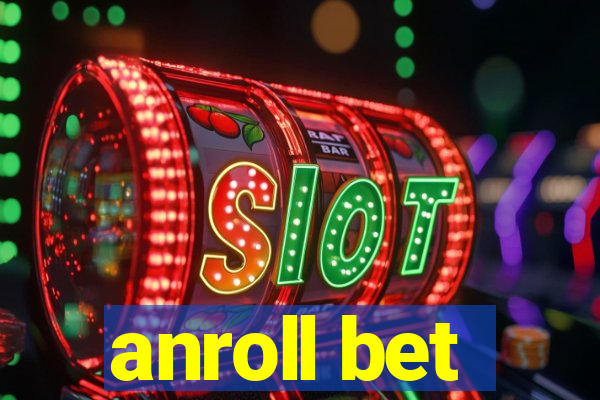 anroll bet