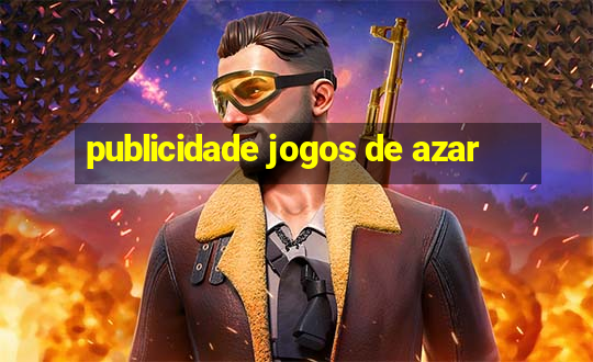 publicidade jogos de azar