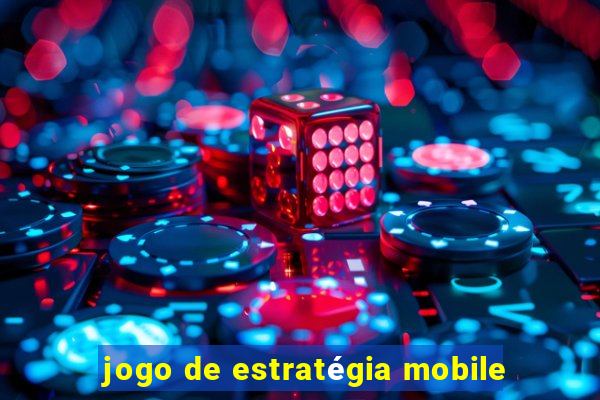 jogo de estratégia mobile