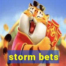 storm bets