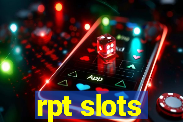 rpt slots