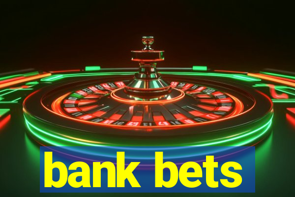 bank bets