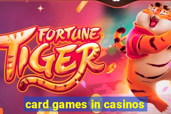 card games in casinos