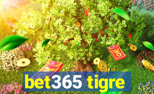 bet365 tigre