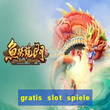 gratis slot spiele ohne anmelden