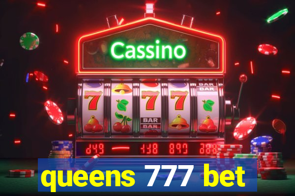 queens 777 bet