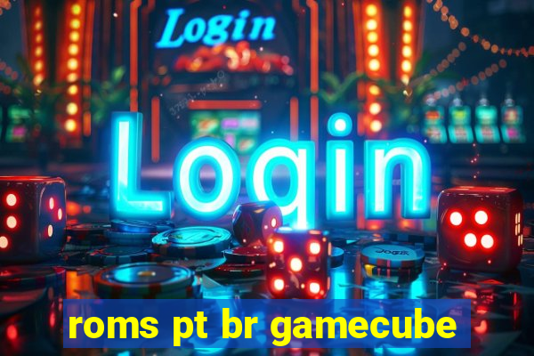 roms pt br gamecube