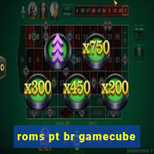 roms pt br gamecube