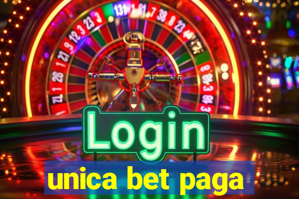 unica bet paga