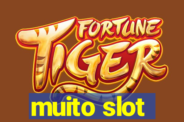 muito slot