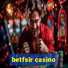 betfsir casino