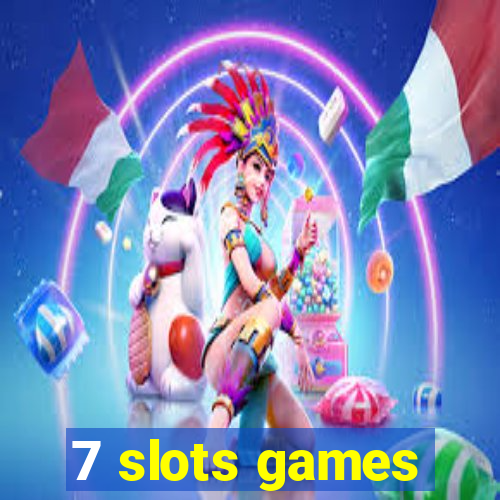 7 slots games